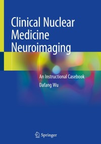 Immagine di copertina: Clinical Nuclear Medicine Neuroimaging 9783030408923