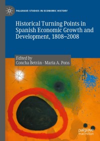 Omslagafbeelding: Historical Turning Points in Spanish Economic Growth and Development, 1808–2008 1st edition 9783030409098