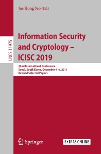 Cover image: Information Security and Cryptology – ICISC 2019 1st edition 9783030409203