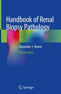 Cover image: Handbook of Renal Biopsy Pathology 3rd edition 9783030409388