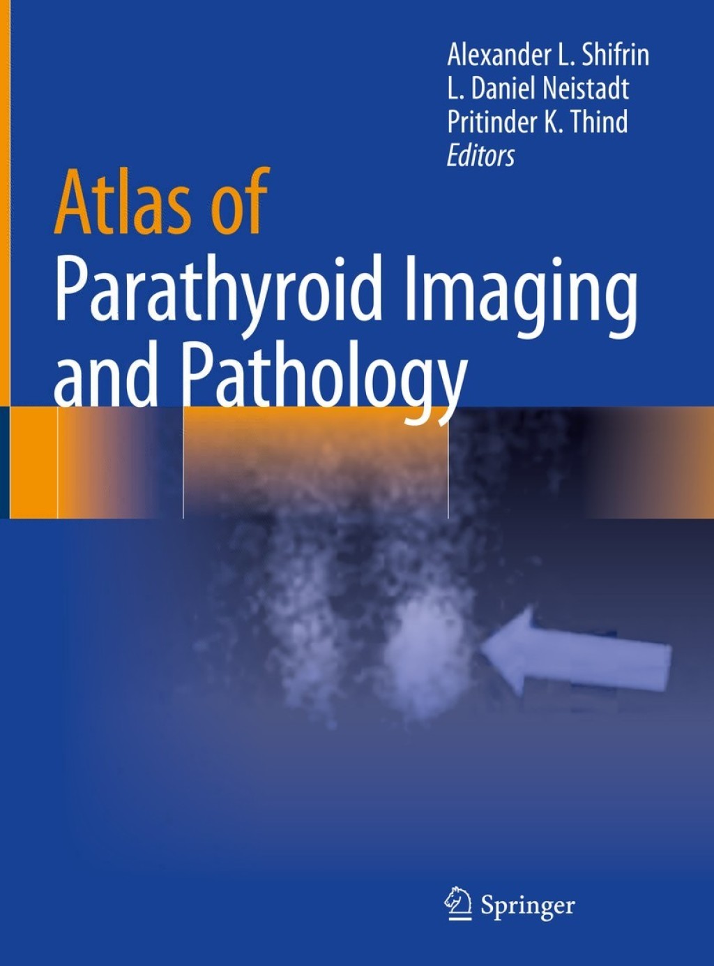 Atlas of Parathyroid Imaging and Pathology 1st Edition