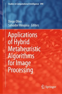 Cover image: Applications of Hybrid Metaheuristic Algorithms for Image Processing 1st edition 9783030409760