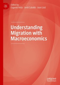 صورة الغلاف: Understanding Migration with Macroeconomics 1st edition 9783030409807