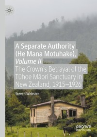 Cover image: A Separate Authority (He Mana Motuhake), Volume II 9783030410452