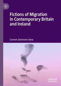 Titelbild: Fictions of Migration in Contemporary Britain and Ireland 9783030410520