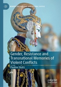 Cover image: Gender, Resistance and Transnational Memories of Violent Conflicts 9783030410940