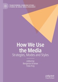 Imagen de portada: How We Use the Media 1st edition 9783030413125