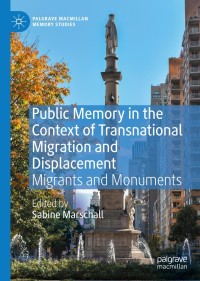 Omslagafbeelding: Public Memory in the Context of Transnational Migration and Displacement 1st edition 9783030413286