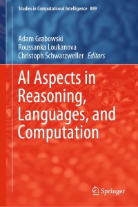 Cover image: AI Aspects in Reasoning, Languages, and Computation 1st edition 9783030414245
