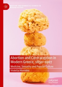 Cover image: Abortion and Contraception in Modern Greece, 1830-1967 9783030414894