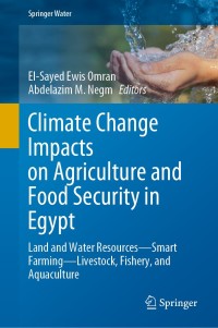 صورة الغلاف: Climate Change Impacts on Agriculture and Food Security in Egypt 1st edition 9783030416287