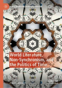 Cover image: World Literature, Non-Synchronism, and the Politics of Time 9783030416973