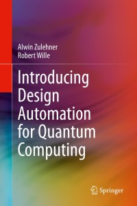 Imagen de portada: Introducing Design Automation for Quantum Computing 9783030417529