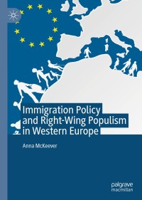 Omslagafbeelding: Immigration Policy and Right-Wing Populism in Western Europe 9783030417604