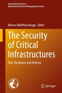 Cover image: The Security of Critical Infrastructures 1st edition 9783030418250