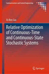 Cover image: Relative Optimization of Continuous-Time and Continuous-State Stochastic Systems 9783030418458