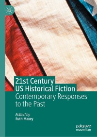 Imagen de portada: 21st Century US Historical Fiction 1st edition 9783030418960
