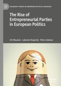 Cover image: The Rise of Entrepreneurial Parties in European Politics 9783030419158