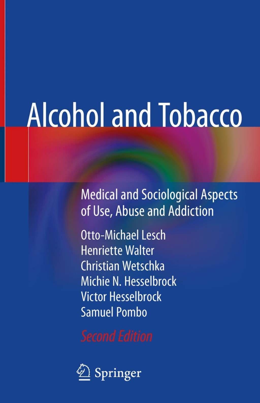 Alcohol and Tobacco Medical and Sociological Aspects of Use, Abuse and Addiction 2nd Edition