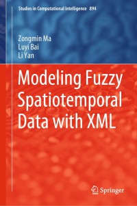 Imagen de portada: Modeling Fuzzy Spatiotemporal Data with XML 9783030419981