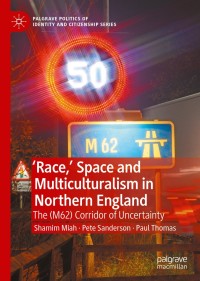 表紙画像: 'Race,’ Space and Multiculturalism in Northern England 9783030420314