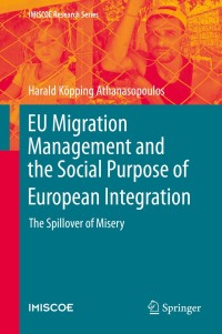 Immagine di copertina: EU Migration Management and the Social Purpose of European Integration 9783030420390