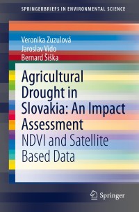 Cover image: Agricultural Drought in Slovakia: An Impact Assessment 9783030420604