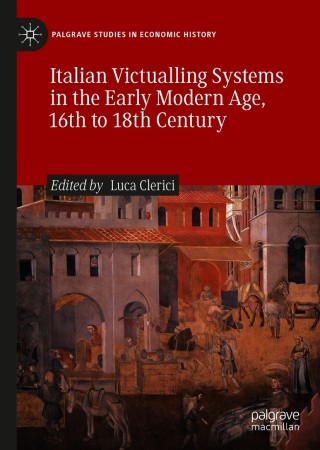 表紙画像: Italian Victualling Systems in the Early Modern Age, 16th to 18th Century 9783030420635