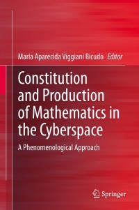 Cover image: Constitution and Production of Mathematics in the Cyberspace 1st edition 9783030422417