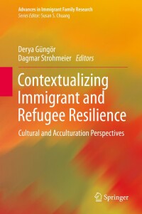 Cover image: Contextualizing Immigrant and Refugee Resilience 1st edition 9783030423025