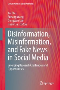 Cover image: Disinformation, Misinformation, and Fake News in Social Media 1st edition 9783030426989