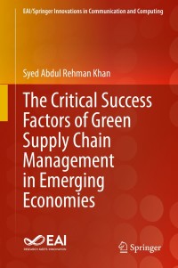 表紙画像: The Critical Success Factors of Green Supply Chain Management in Emerging Economies 9783030427412