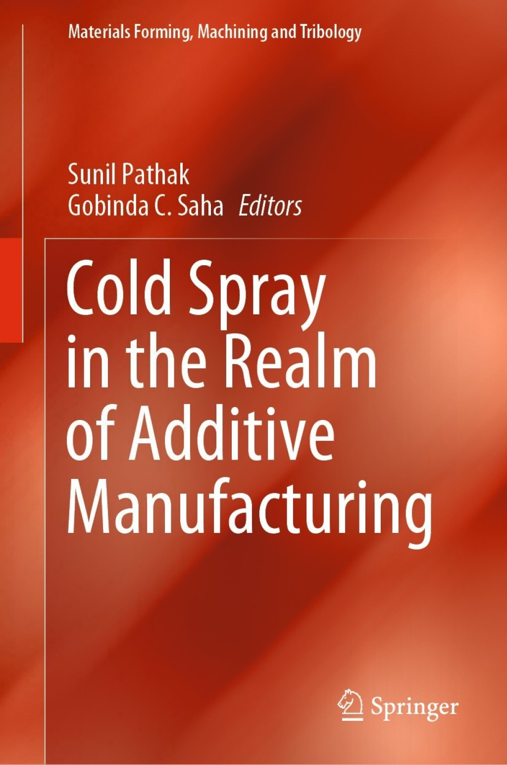 Cold Spray in the Realm of Additive Manufacturing 1st Edition