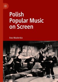 Omslagafbeelding: Polish Popular Music on Screen 9783030427788