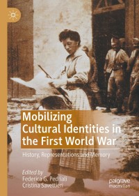 Cover image: Mobilizing Cultural Identities in the First World War 1st edition 9783030427900