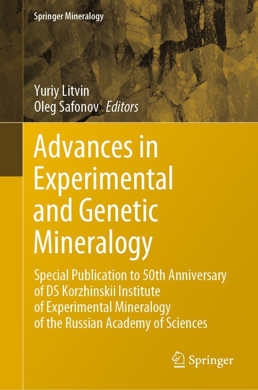 Advances in Experimental and Genetic Mineralogy Special Publication to 50th Anniversary of DS Korzhinskii Institute of Experimental Mineralogy of the Russian Academy of Sciences 1st Edition