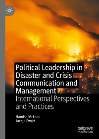 Cover image: Political Leadership in Disaster and Crisis Communication and Management 9783030429003