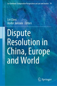 صورة الغلاف: Dispute Resolution in China, Europe and World 1st edition 9783030429737