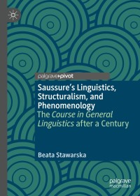Cover image: Saussure’s Linguistics, Structuralism, and Phenomenology 9783030430962