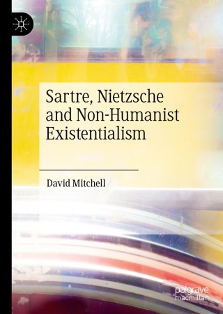 表紙画像: Sartre, Nietzsche and Non-Humanist Existentialism 9783030431075
