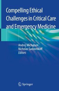 Imagen de portada: Compelling Ethical Challenges in Critical Care and Emergency Medicine 1st edition 9783030431266