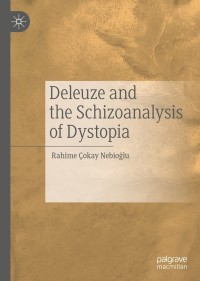 Cover image: Deleuze and the Schizoanalysis of Dystopia 9783030431440