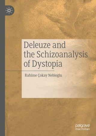 表紙画像: Deleuze and the Schizoanalysis of Dystopia 9783030431440
