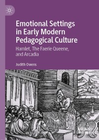 Cover image: Emotional Settings in Early Modern Pedagogical Culture 9783030431488