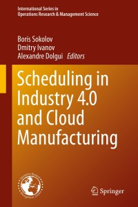 Imagen de portada: Scheduling in Industry 4.0 and Cloud Manufacturing 1st edition 9783030431761