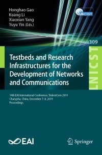 Cover image: Testbeds and Research Infrastructures for the Development of Networks and Communications 1st edition 9783030432140