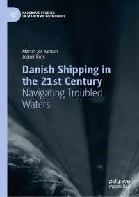 صورة الغلاف: Danish Shipping in the 21st Century 9783030433239