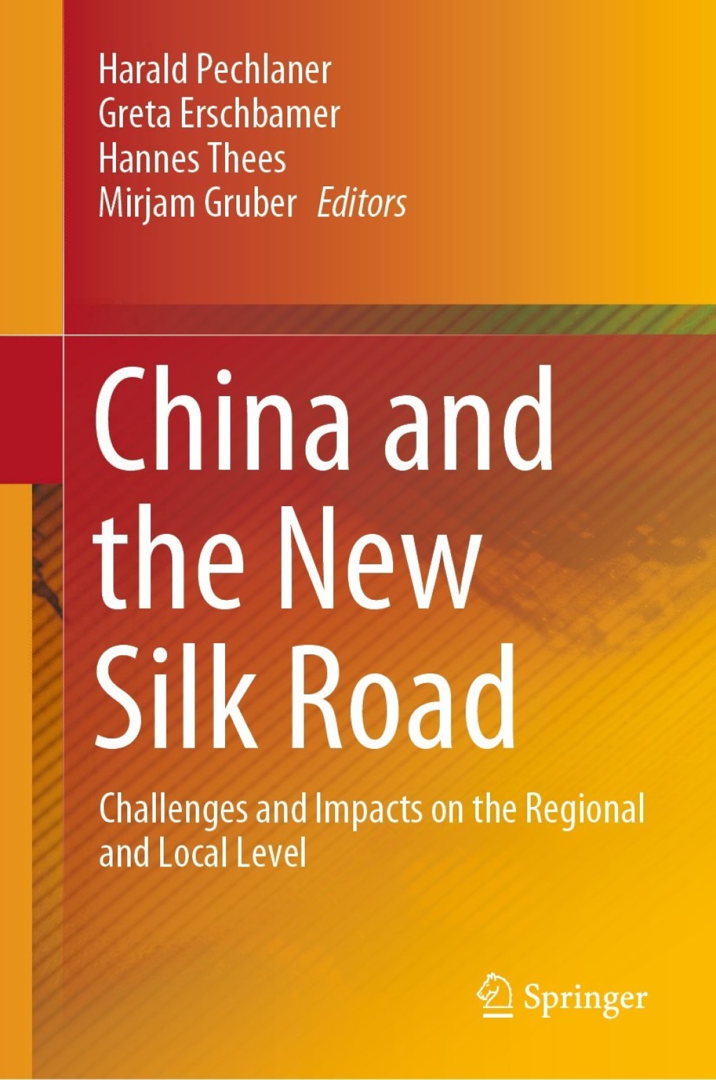 China and the New Silk Road Challenges and Impacts on the Regional and Local Level 1st Edition