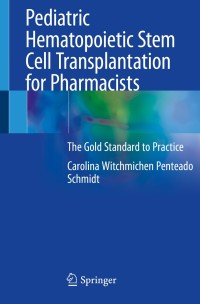 Cover image: Pediatric Hematopoietic Stem Cell Transplantation for Pharmacists 9783030434908