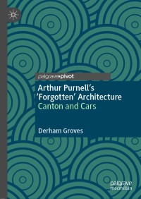 Cover image: Arthur Purnell’s ‘Forgotten’ Architecture 9783030435226